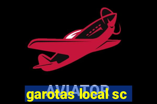 garotas local sc